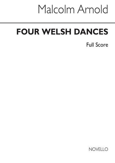 M. Arnold: Four Welsh Dances Op.138 (Full Sco, Sinfo (Part.)