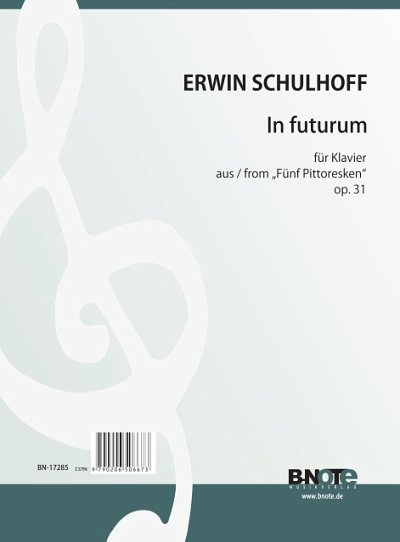 E. Schulhoff: In futurum aus _15 Pittoresken_ für Klav, Klav