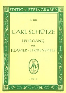 C. Schütze: Lehrgang des Klavier-Etüdenspiels, Heft 3, Klav