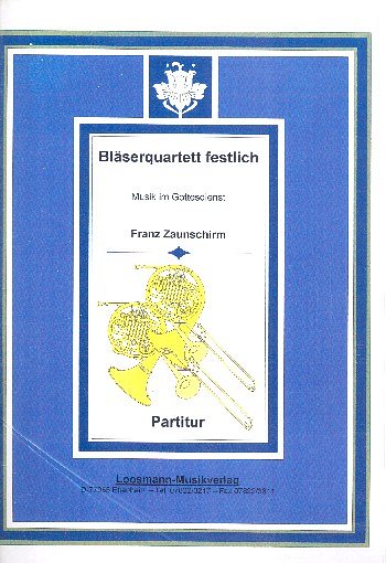 F. Zaunschirm: Bläserquartett festlich, 2Hrn2PosOrg (Pa+St)