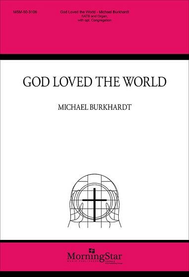 M. Burkhardt: God Loved the World