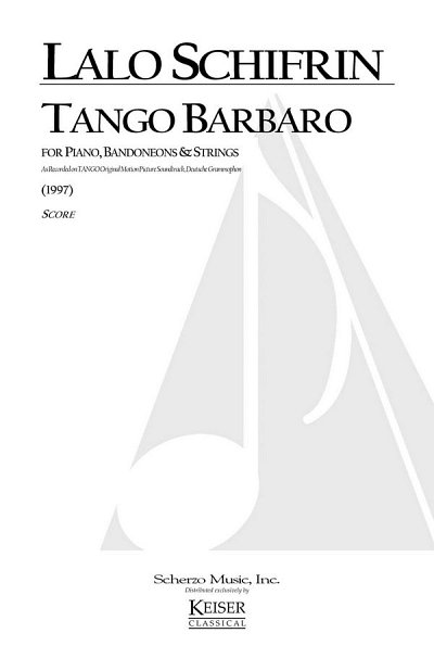 L. Schifrin: Tango Barbaro, Stro (Part.)