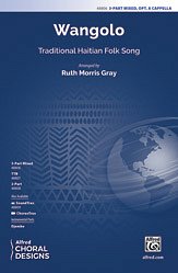 R. Ruth Morris Gray: Wangolo 3-Part Mixed, opt. a cappella