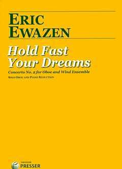 E. Ewazen: Hold Fast Your Dreams