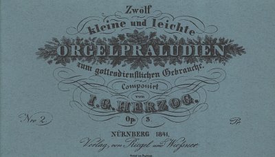 J.G. Herzog: 12 Kleine Und Leichte Orgelpraeludien Op 3 Sued