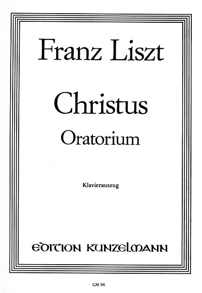 F. Liszt: Christus, GsGchOrch (KA)