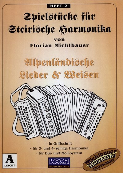 F. Michlbauer: Spielheft 2 Alpenlaendische Lieder Und Weisen