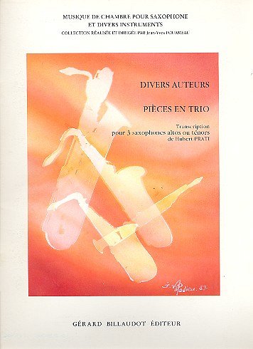 Pieces En Trio, Pour 3 Saxophones Altos Ou Tenors