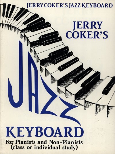 Coker Jerry: Jazz Keyboard For Pianists And Non Pianists