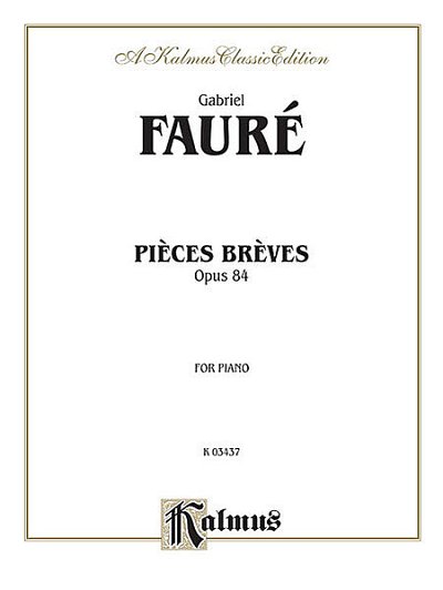 G. Fauré: Pieces Breves Op 84