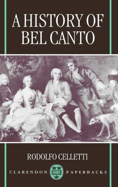 R. Celletti: A History of Bel Canto