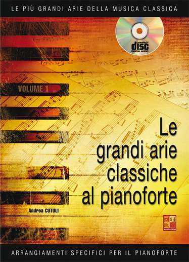 A. Cutuli: Le grandi arie classiche al pianofort, Klav (+CD)