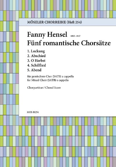 DL: F. Hensel: Fünf romantische Chorsätze, GCh4 (Chpa)