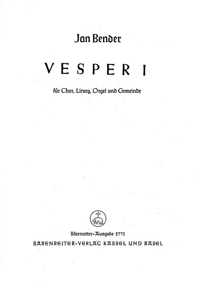 J. Bender: Vesper I für Chor, Liturg, Orgel und Gemeinde