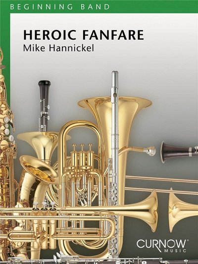 M. Hannickel: Heroic Fanfare and March, Blaso (Part.)
