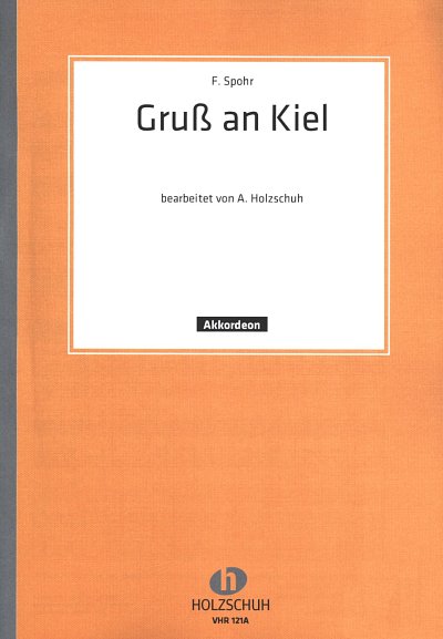 Spohr Friedrich: Gruss An Kiel