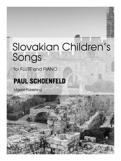P. Schoenfeld: Slovakian Children's Songs, FlKlav (Bu)