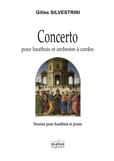 SILVESTRINI Gilles: Konzert für Oboe und Streichorchester (O