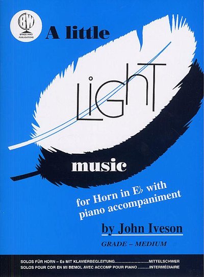 J. Iveson: Little Light Music Horn In Eb (Bu)