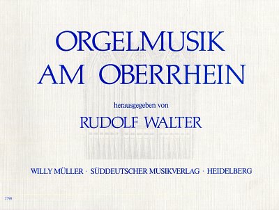 Orgelmusik am Oberrhein, Org (Sppa)