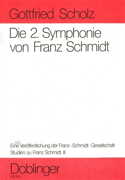 G. Scholz: Die 2. Symphonie von Franz Schmidt (Bu)