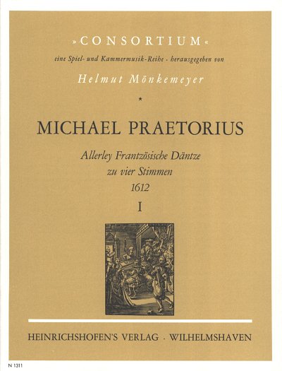 M. Praetorius: Allerley Frantzoesische Daentze 1 Zu 4 Stimme