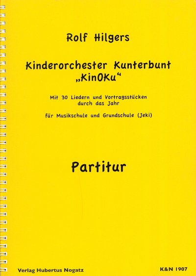 Hilgers Rolf: KinOKu - Kinderorchester Kunterbunt