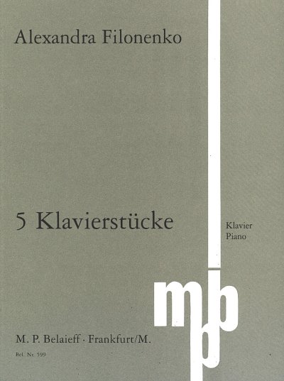 Filonenko Alexandra: Fünf Klavierstücke (1996)