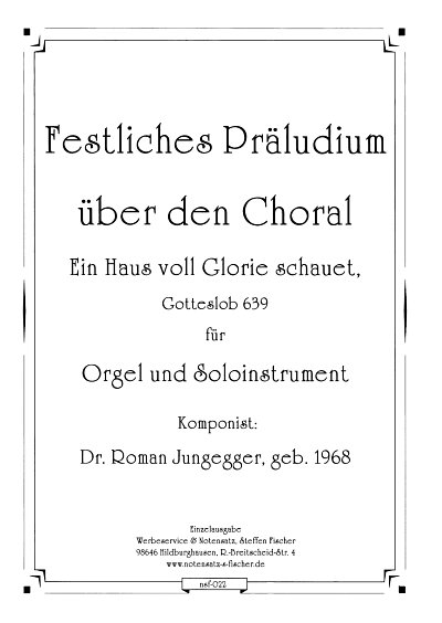 R. Jungegger: Festliches Praeludium ueber den Choral (OStsat