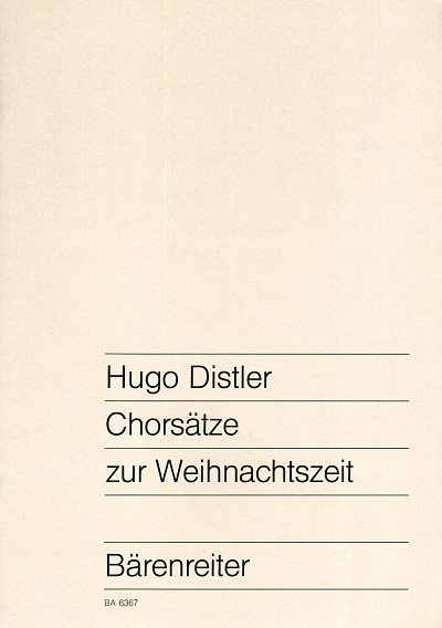 H. Distler: Chorsätze zur Weihnachtszeit, Gch3/4 (Chpa)