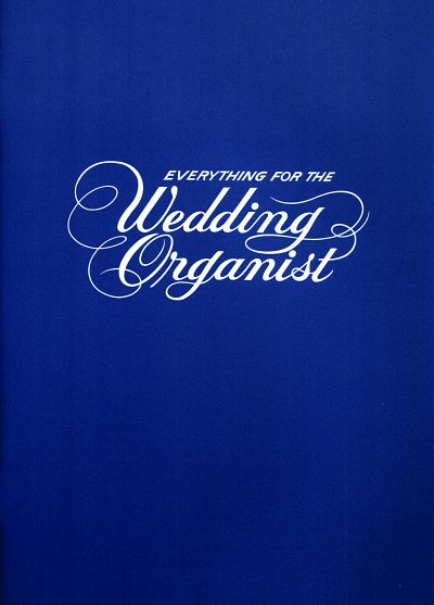J. Schrader: Everything for the Wedding Organist, Org