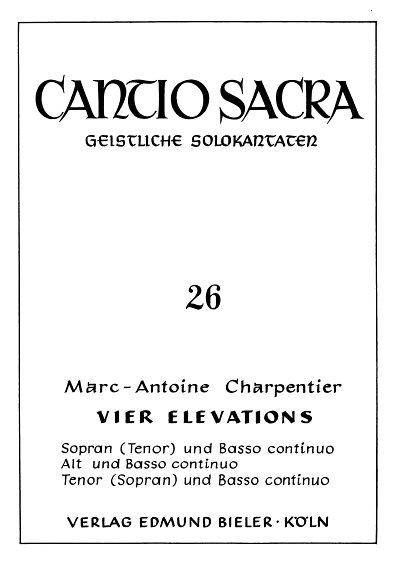 M.-A. Charpentier: 4 Elevations Cantio Sacra 26