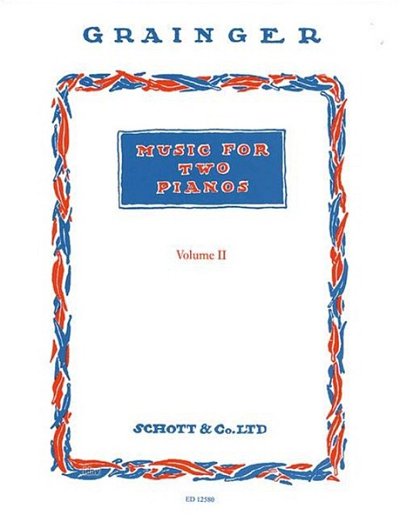 P. Grainger: Music for Two Pianos , 2Klav