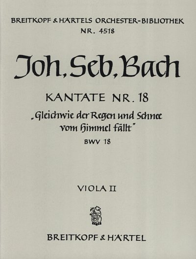J.S. Bach: Kantate 18 Gleichwie Der Regen Und Schnee Vom Him