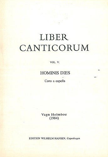 V. Holmboe: Hominis Dies Op.158a - Liber Canticorum Va