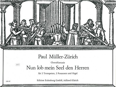 P. Müller-Zürich: Nun lob mein Seel den Herren op. 5 (Pa+St)