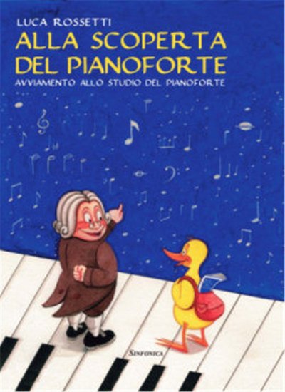 L. Rossetti: Alla scoperta del pianoforte, Klav