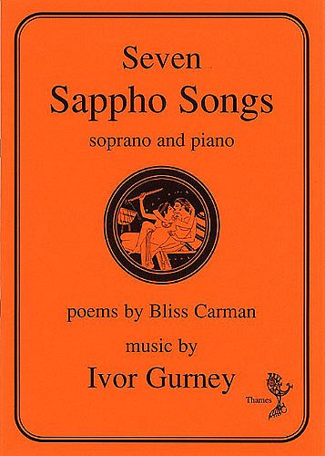I. Gurney: Seven Sappho Songs, GesSKlav (Chpa)
