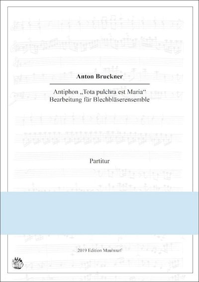 A. Bruckner: Antiphon Tota pulchra est Maria