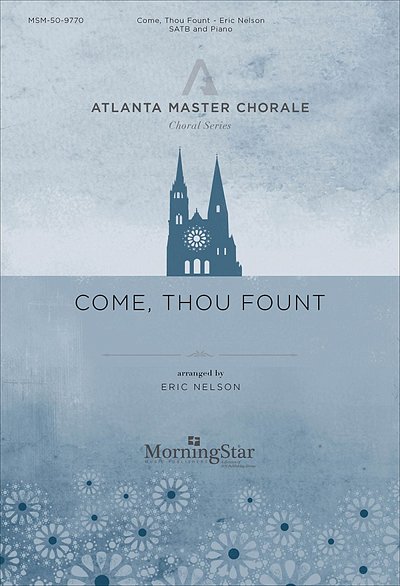 E. Nelson: Come, Thou Fount