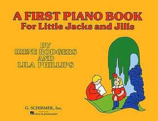 First Piano Book for Little Jacks and Jills, Klav