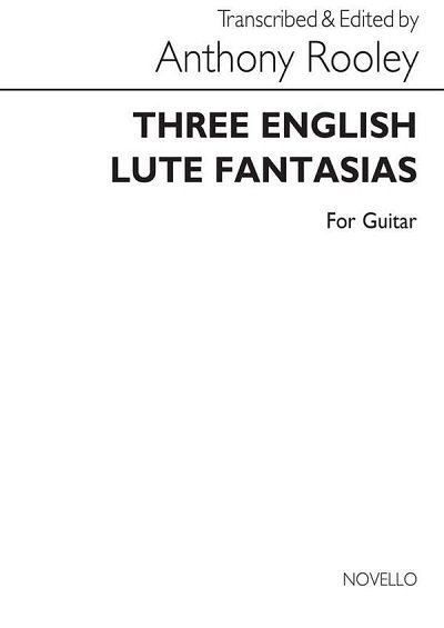 A. Rooley: Three English Lute Fantasias, Git