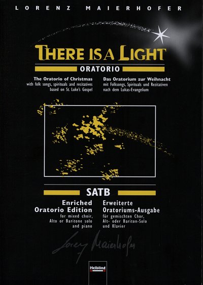 L. Maierhofer: There Is A Light - Oratorium