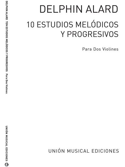 Diez Estudios Melodicos Y Progresivos, Op.10, Viol