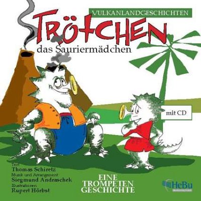 Andraschek Siegmund: Troetchen Das Sauriermaedchen