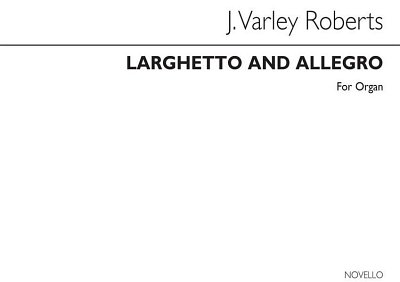 Larghetto And Allegro For Organ