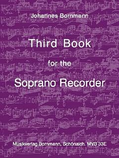J. Bornmann: Third Book For The Soprano Recorder