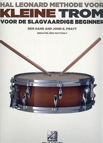 B. Hans: Hal Leonard methode voor kleine trom, Kltr