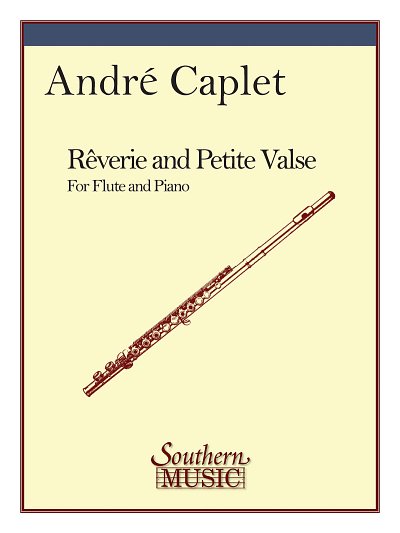 A. Caplet: Reverie and Petite Valse (Walt, FlKlav (KlavpaSt)