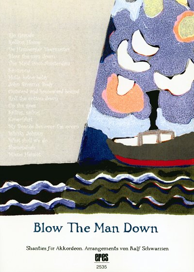 R. Schwarzien: Blow the Man down, Akk